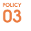 POLICY 03