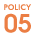POLICY 05